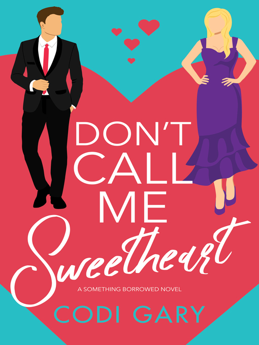 Title details for Don't Call Me Sweetheart by Codi Gary - Available